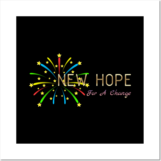 05 - New Hope For A Change Wall Art by SanTees